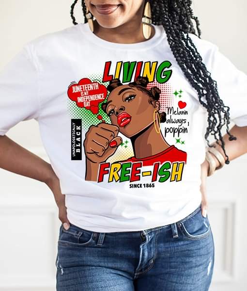 Living Free-ish Juneteenth Limited Edition