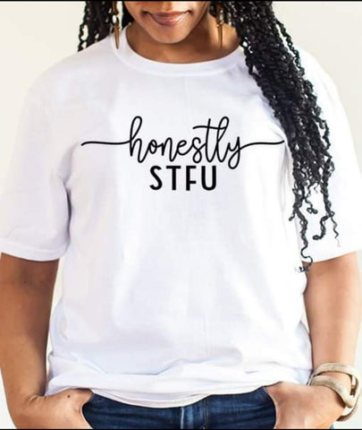 Honestly STFU  |Short Sleeve Shirt