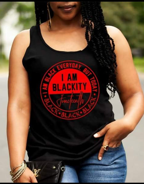 I am Black Everyday, but Today I am Blackity Juneteenth
