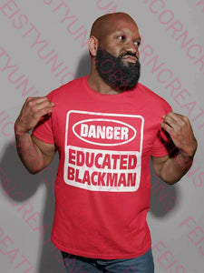 Danger Educated Blackman | Short Sleeve Shirt