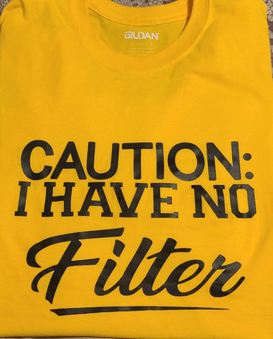 Caution I Have No Filter | Short Sleeve Shirt